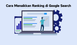 cara menaikkan ranking di google search